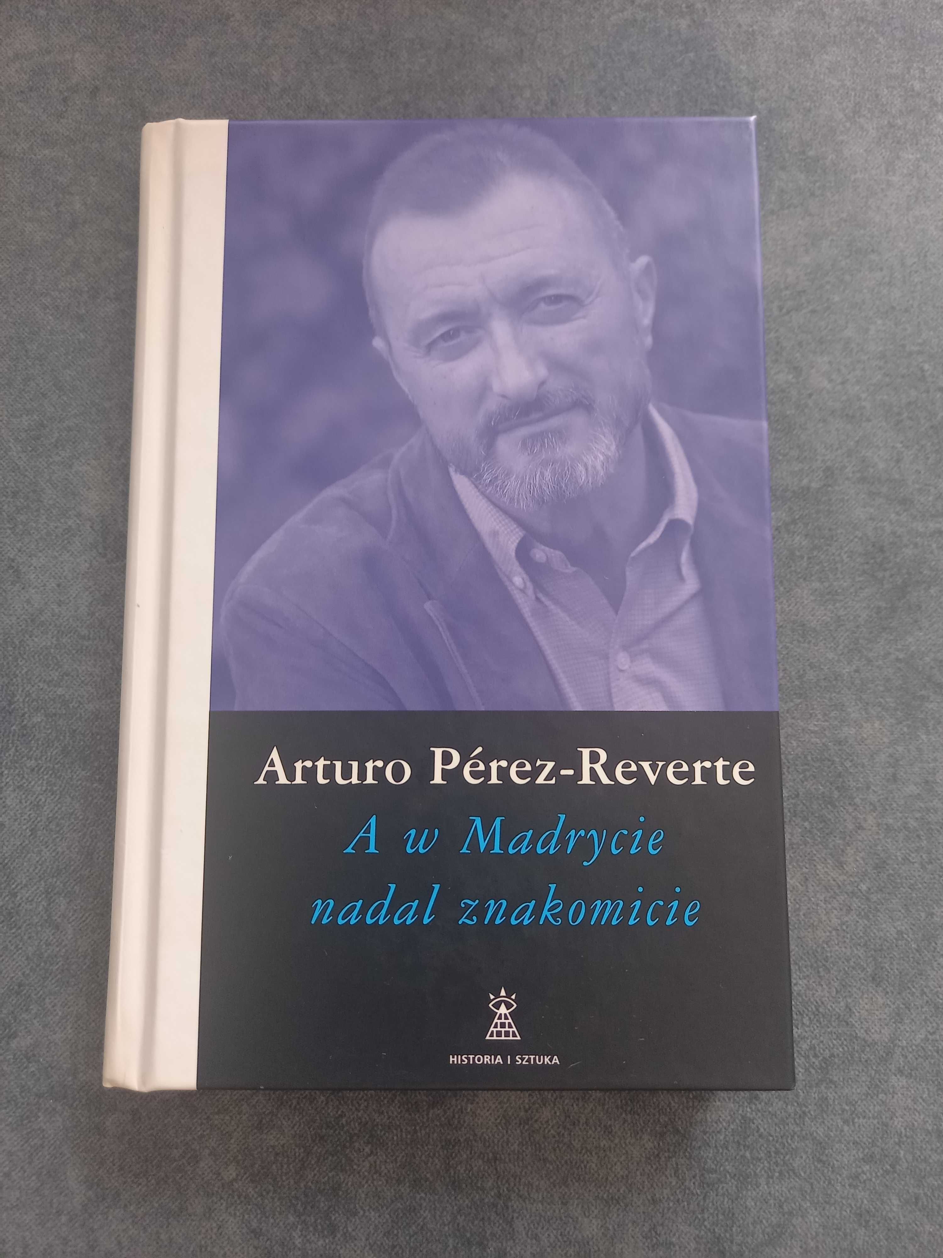 A w Madrycie nadal znakomicie. Arturo Perez Reverte
