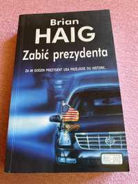 Brian Hagi- Zabić prezydenta