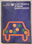 Elektronika w moim samochodzie | Piotr Słodowy | 1974 | WKiŁ