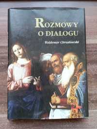 Rozmowy o dialogu Waldemar Chrostowski