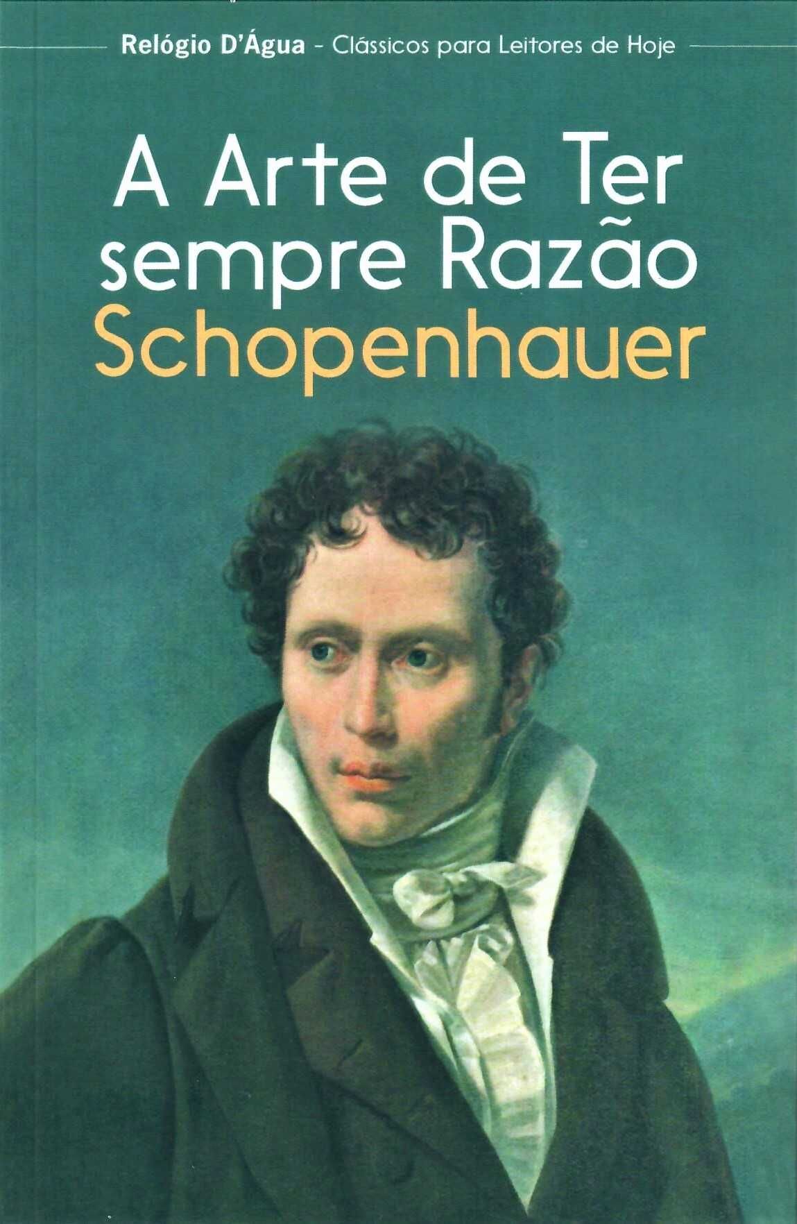 Schopenhauer «A Arte de Ter Sempre Razão»