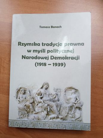 Rzymska tradycja prawna w myśli politycznej ND - Tomasz Banach