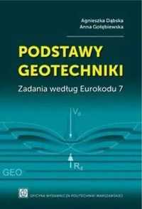 Podstawy geotechniki. Zadania według Eurokodu 7 - A. Dąbska, A. Golęb