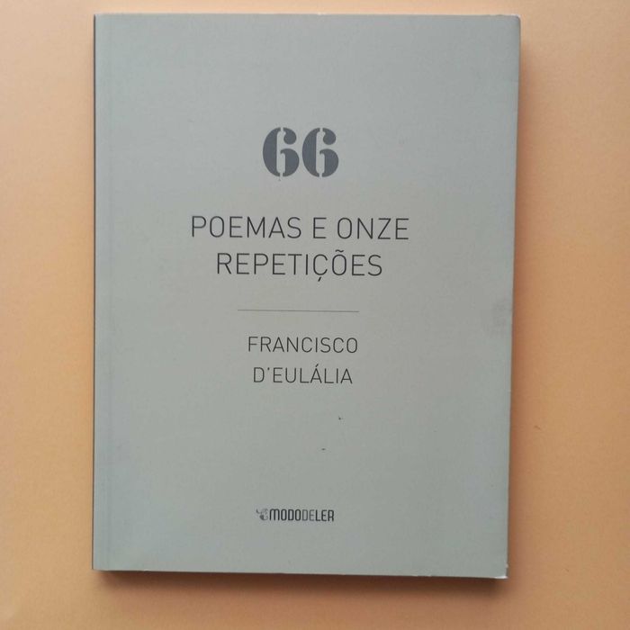 66 Poemas e Onze Repetições - Francisco D'Eulália