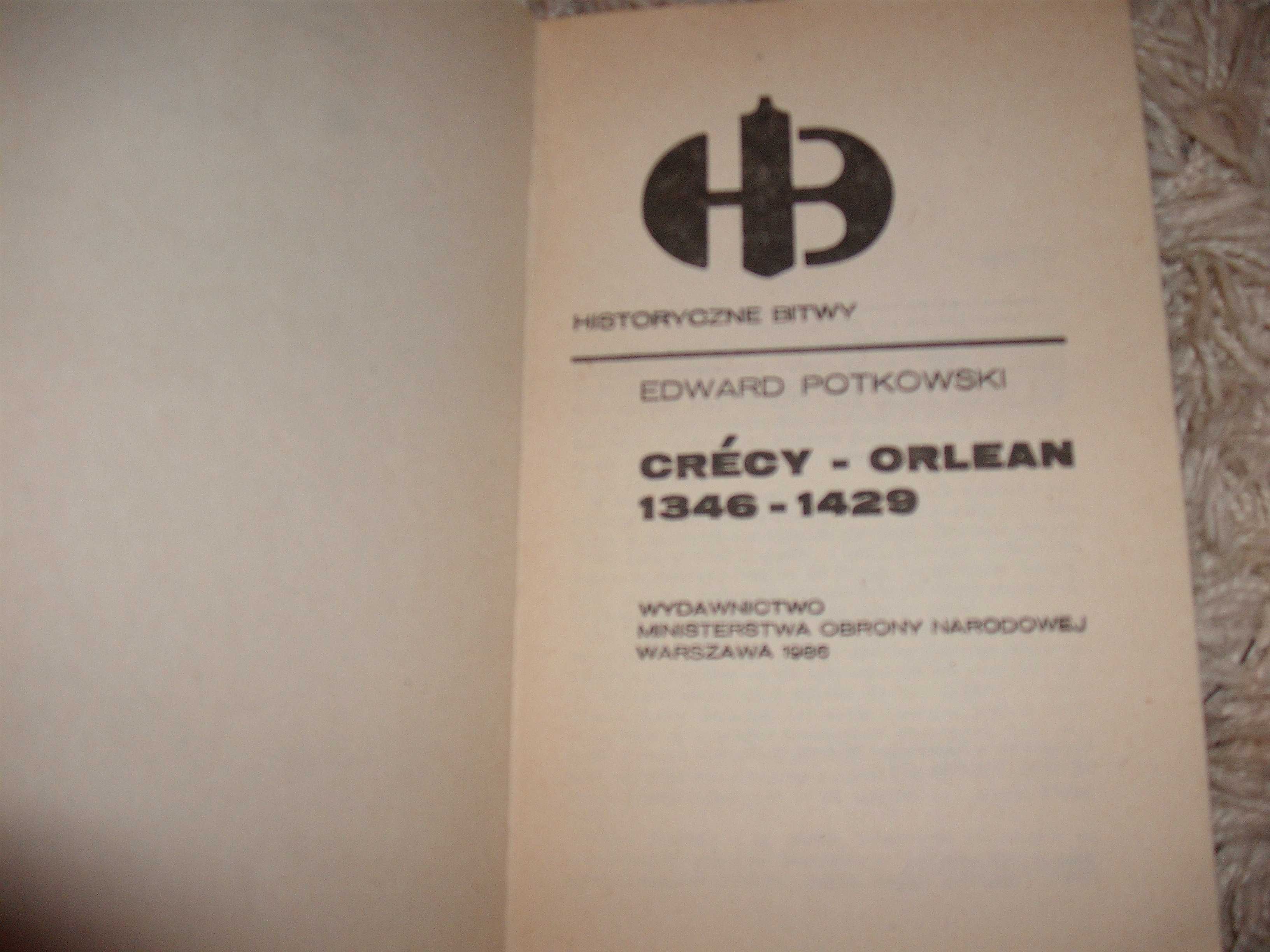 Crecy-Orlean 1346 - 1429, Edward Potkowski