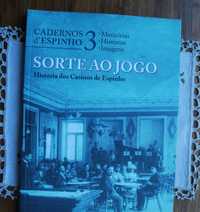 História dos Casinos de Espinho (Sorte Ao Jogo) -  1ª Edição 2019