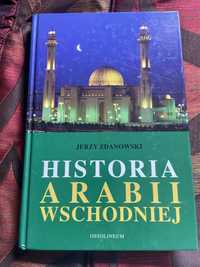 Historia Arabii Wschodniej - Jerzy Zdanowski