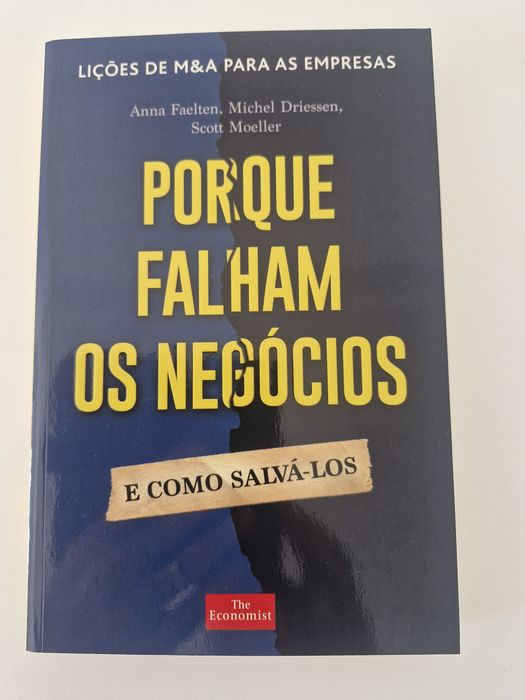 Porque falham os negócios, Anna Faelten, Michel Driessen, Scott Moelle