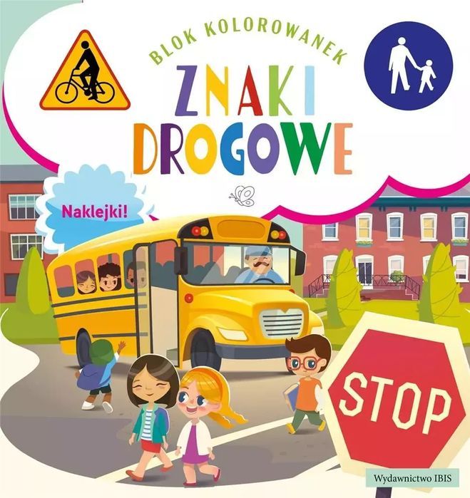 Blok kolorowanek. Znaki drogowe + naklejki. Books