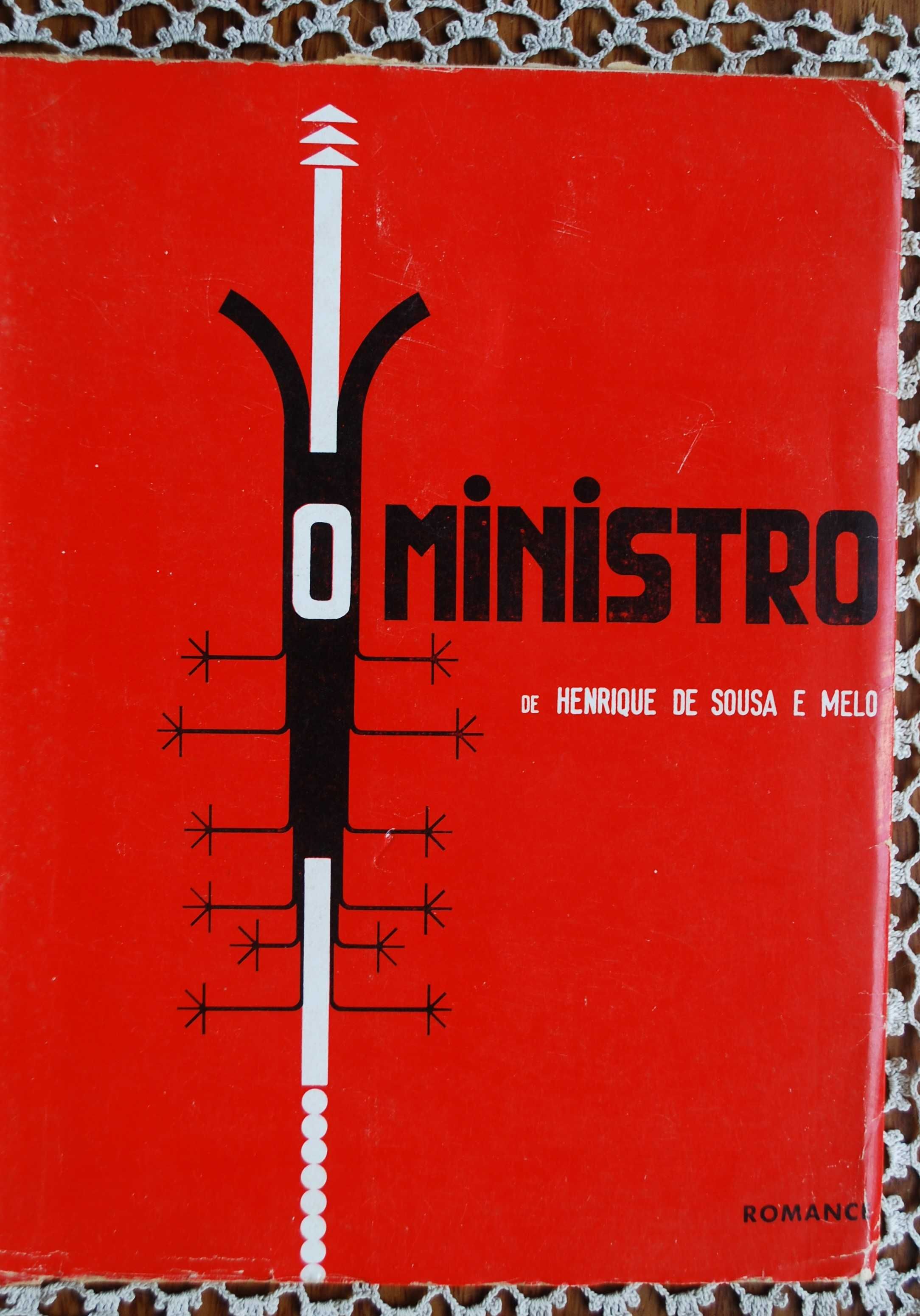 O Ministro de Henrique de Sousa e Melo - 1º Edição 1974