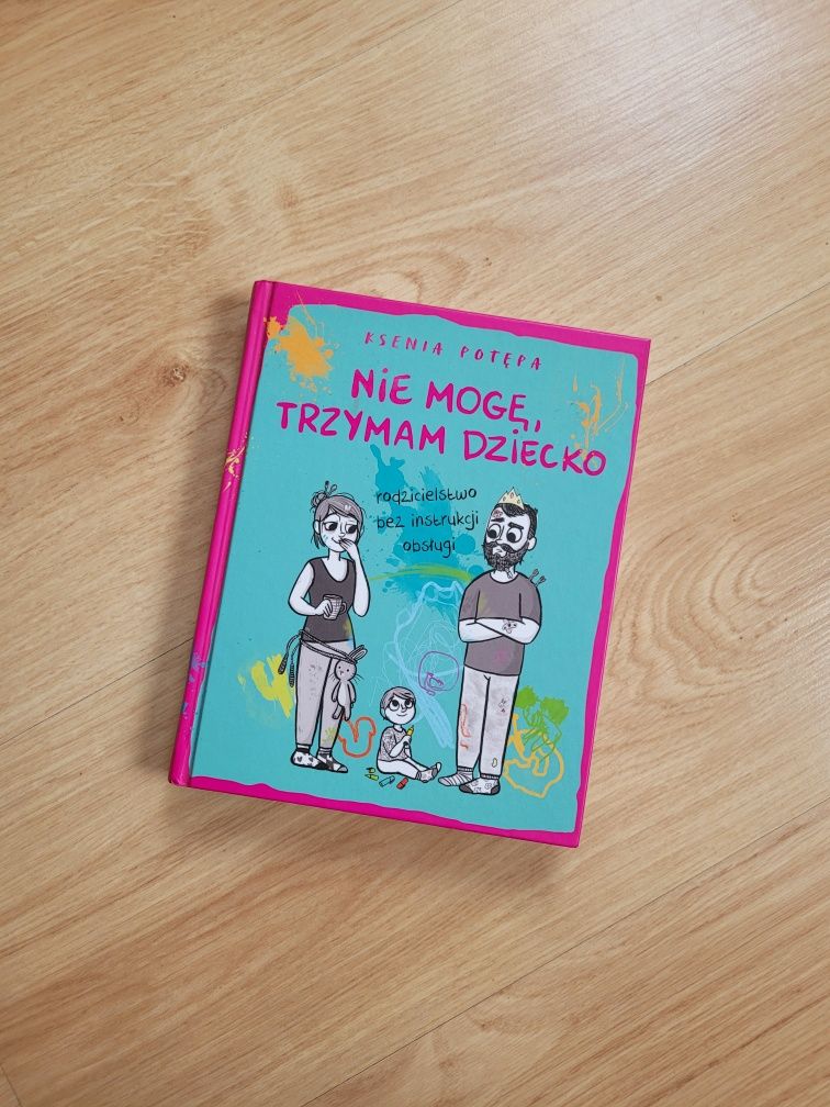 Książka "Nie mogę, trzymam dziecko"