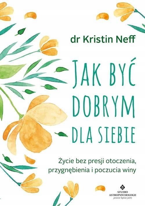 Jak Być Dobrym Dla Siebie, Neff Kristin