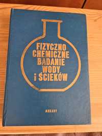 Fizyczno chemiczne badania wody i ścieków - Witold Hermanowicz