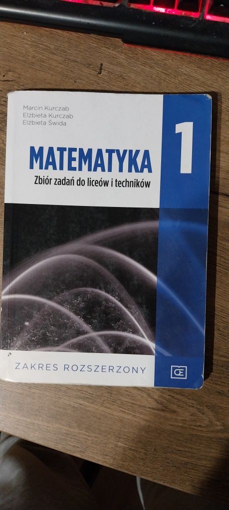 Matematyka Zbiór zadań do liceów i techników klasa 1 zakres roszerzony