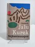 Najkamienniejsze - Jalu Kurek .
