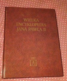 Wiara religia -Wielka encyklopedia Jana Pawła II tom I (A)