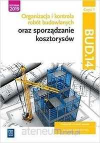 ^NOWA^ Organizacja i kontrola robót budowlanych oraz ... BUD.14 cz.1