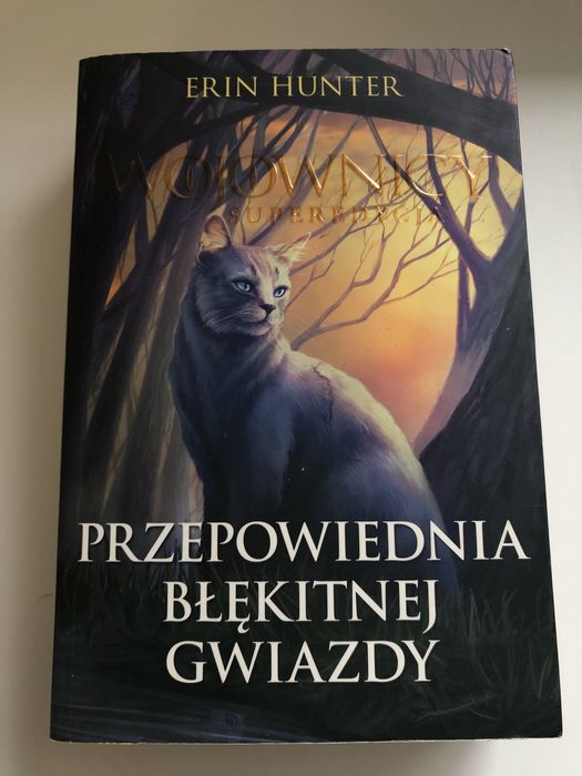 Wojownicy Erin Hunter Przepowiednia Błękitnej Gwiazdy