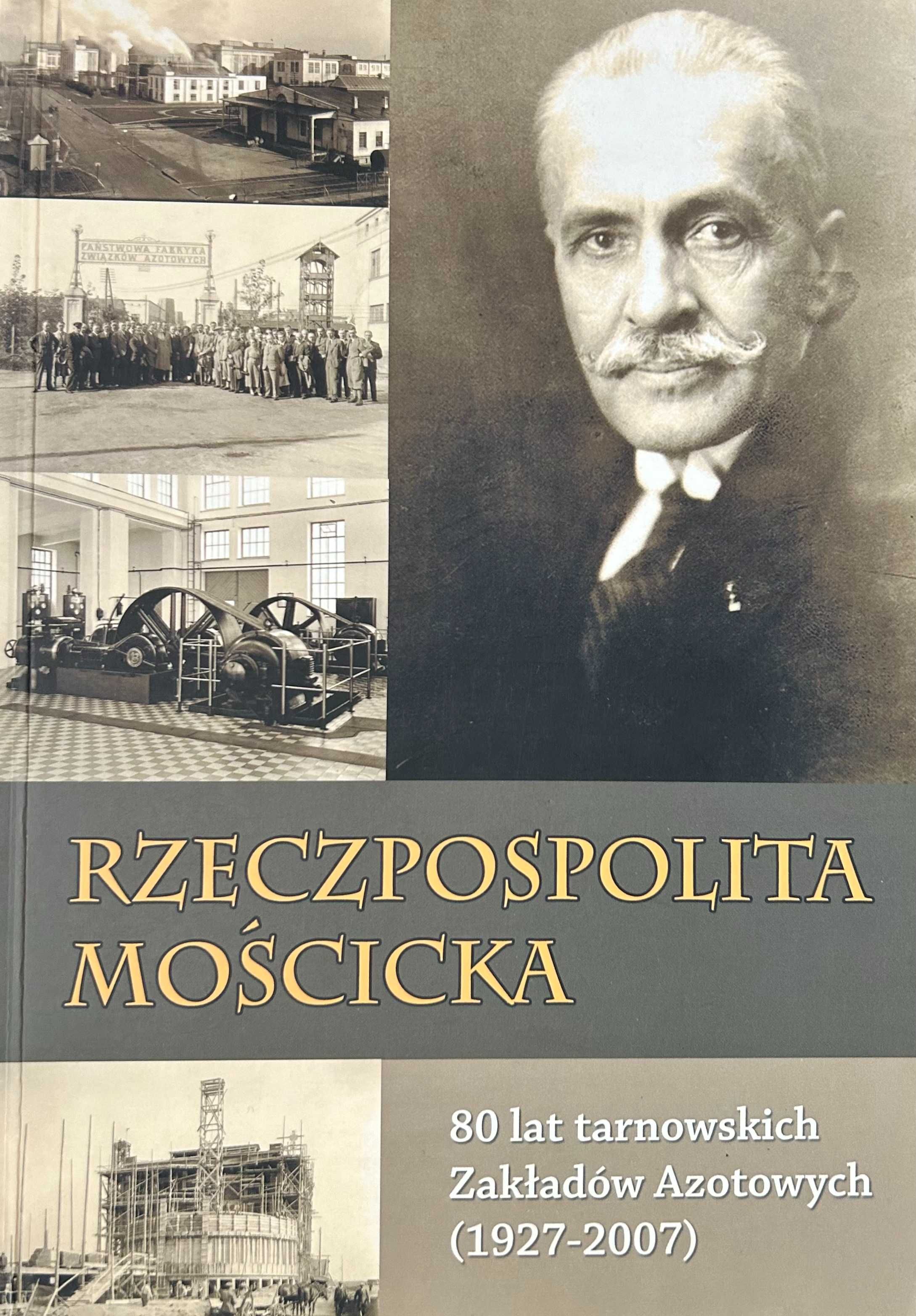 Rzeczpospolita Mościcka | 80 lat tarnowskich Zakładów Azotowych