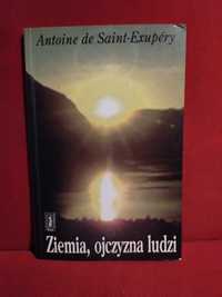 Ziemia, ojczyzna ludzi - Antoine de Saint-Exupery