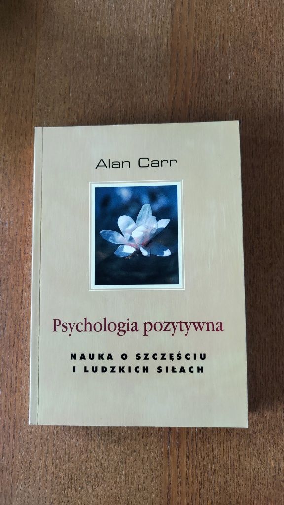 Alan Carr "Psychologia pozytywna"