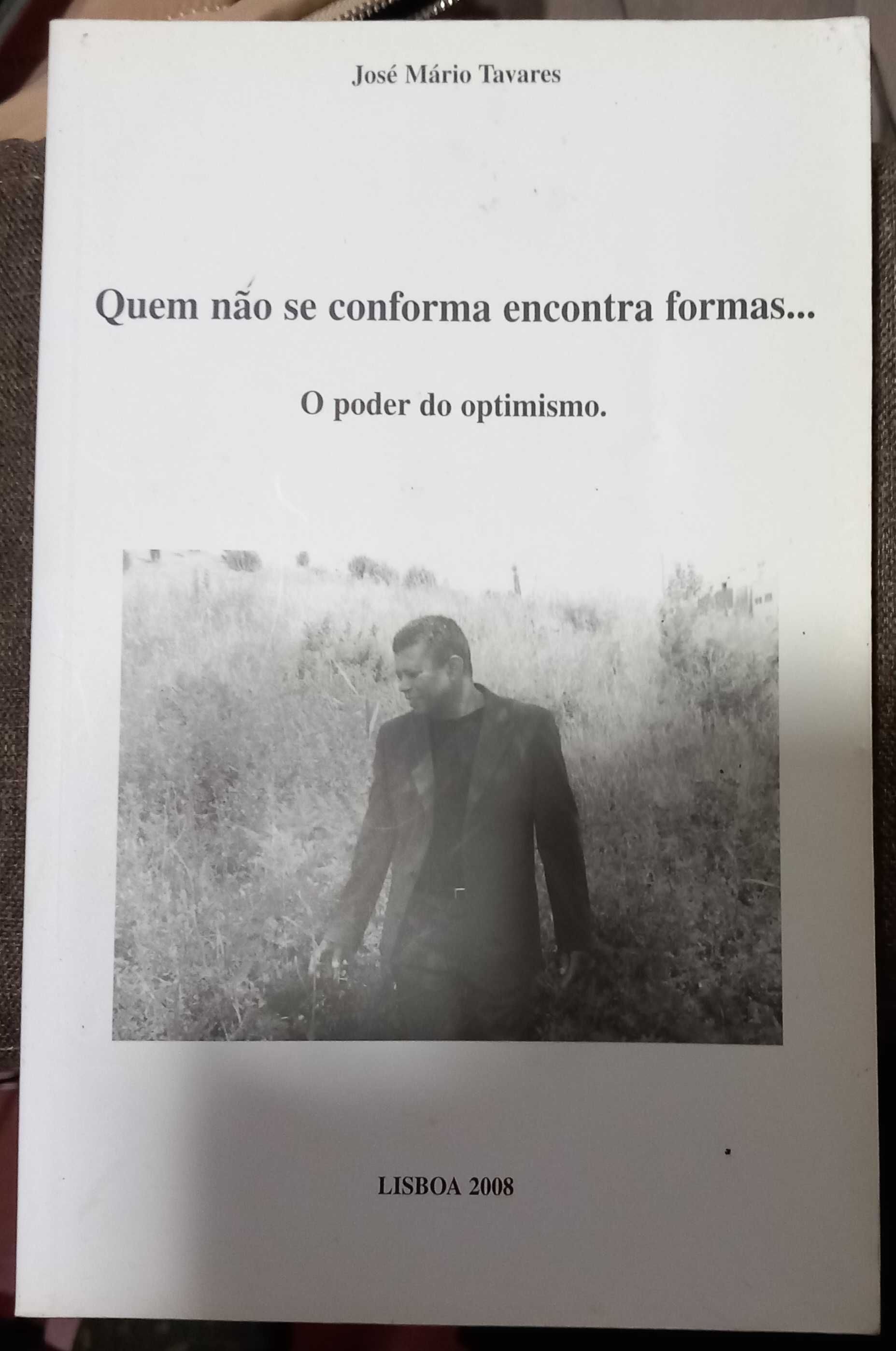 Quem Não se Conforma Encontra Formas... de José Mário Tavares