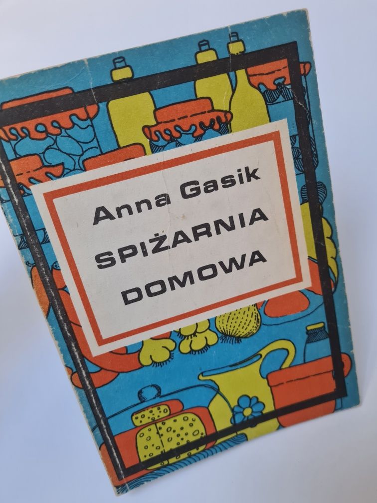 Spiżarnia domowa - Anna Gasik