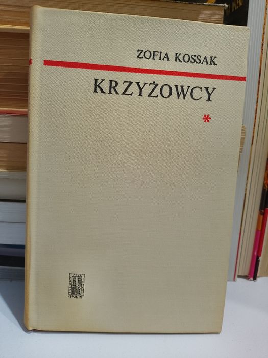 Zofia Kossak krzyżowcy tom 1