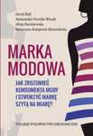 Marka modowa PWE praca zbiorowa Rok wydania: 2018, oprawa: broszurowa