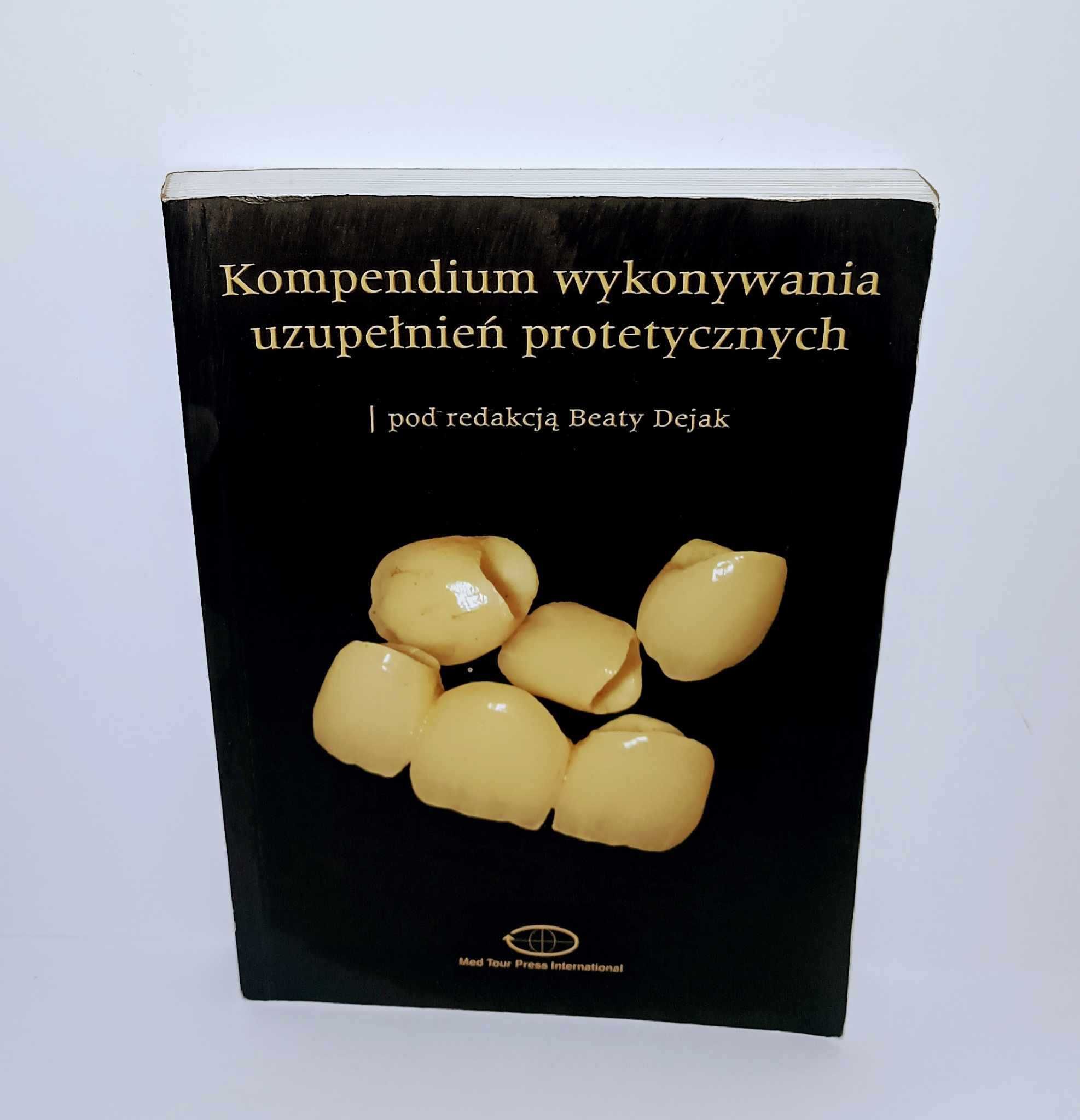 Dejak - Kompendium wykonywania uzupełnień estetycznych