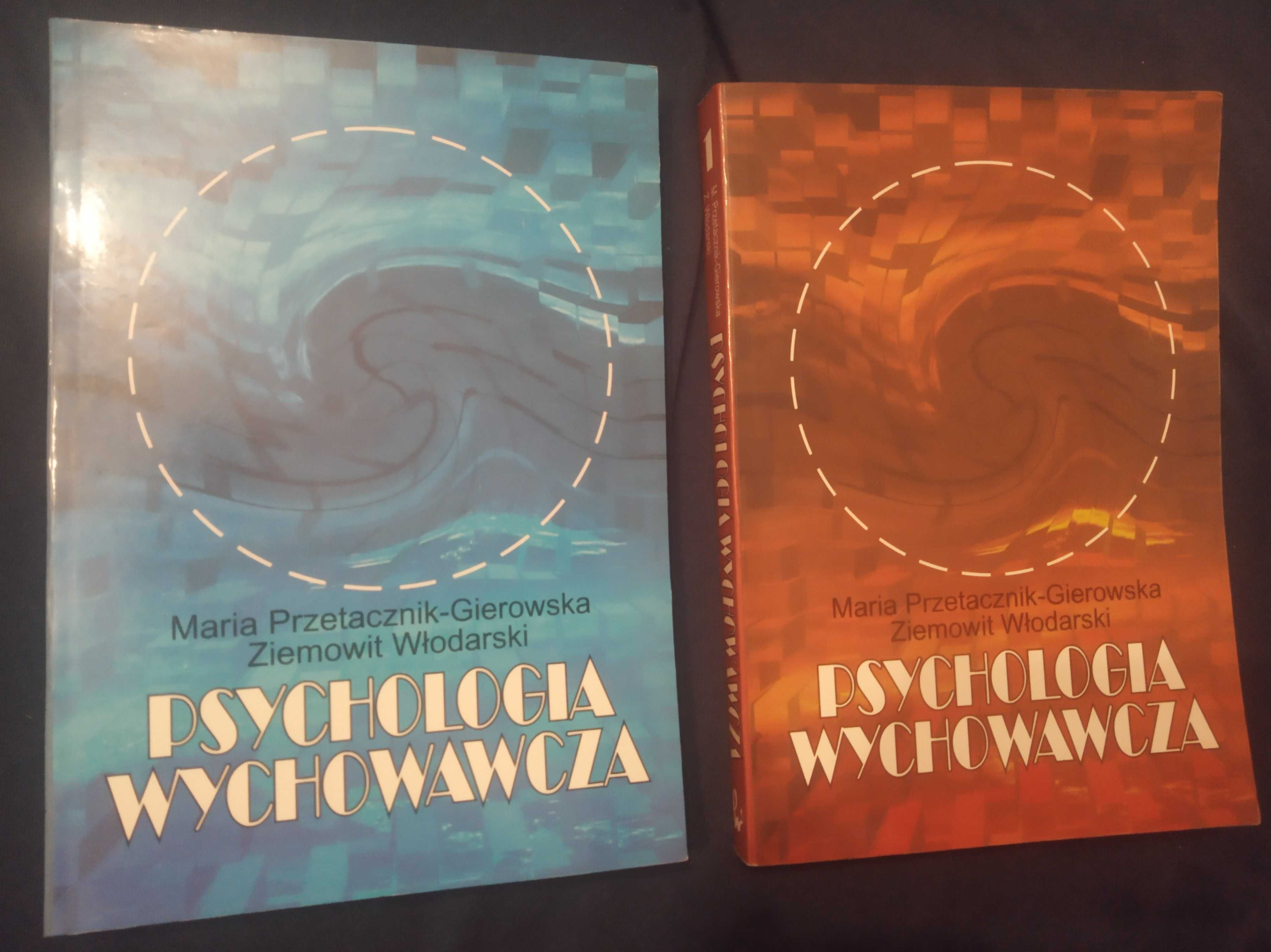 Psychologia Wychowawcza / M.Przetacznik–Gierowska Z.Włodarski–2 części