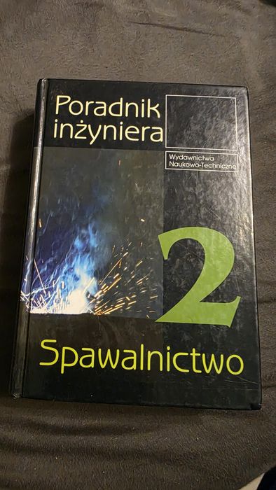 Poradnik inżyniera Spawalnictwo