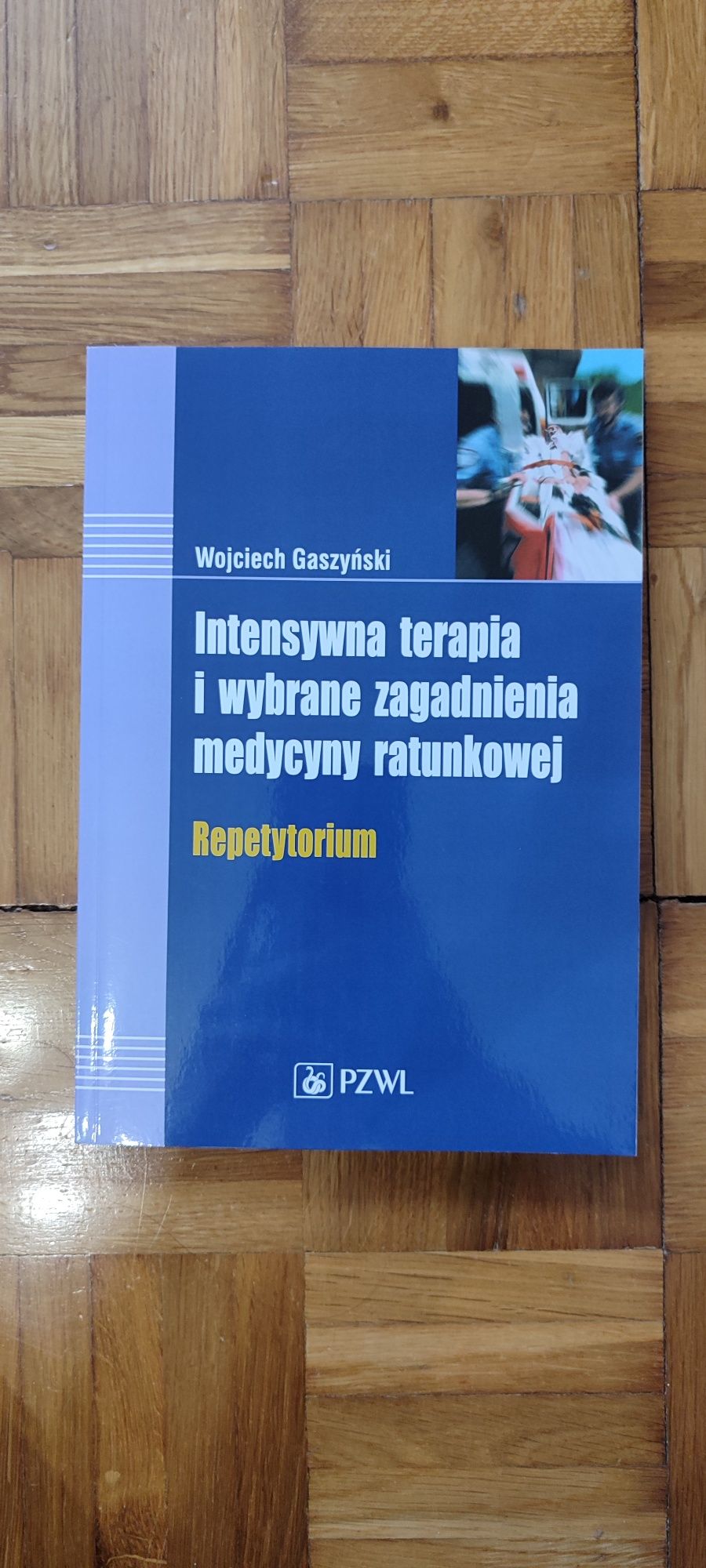 Intensywna terapia i wybrane zagadnienia medycyny ratunkowej