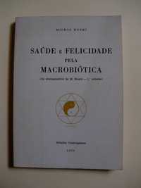 Saúde e Felicidade pela Macrobiótica
de Michio Kushi