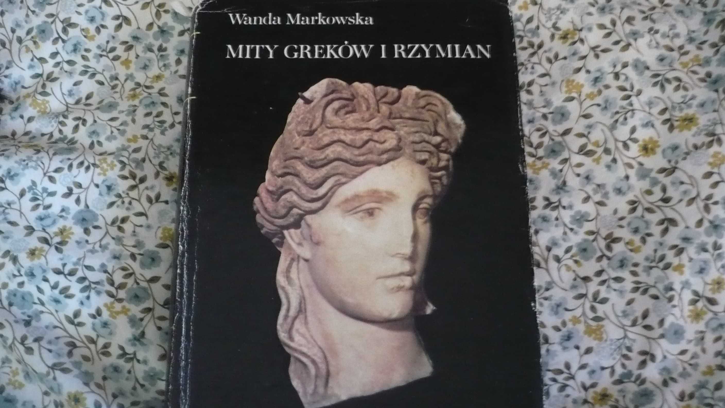 Mity greków i rzymian - Wanda Markowska
