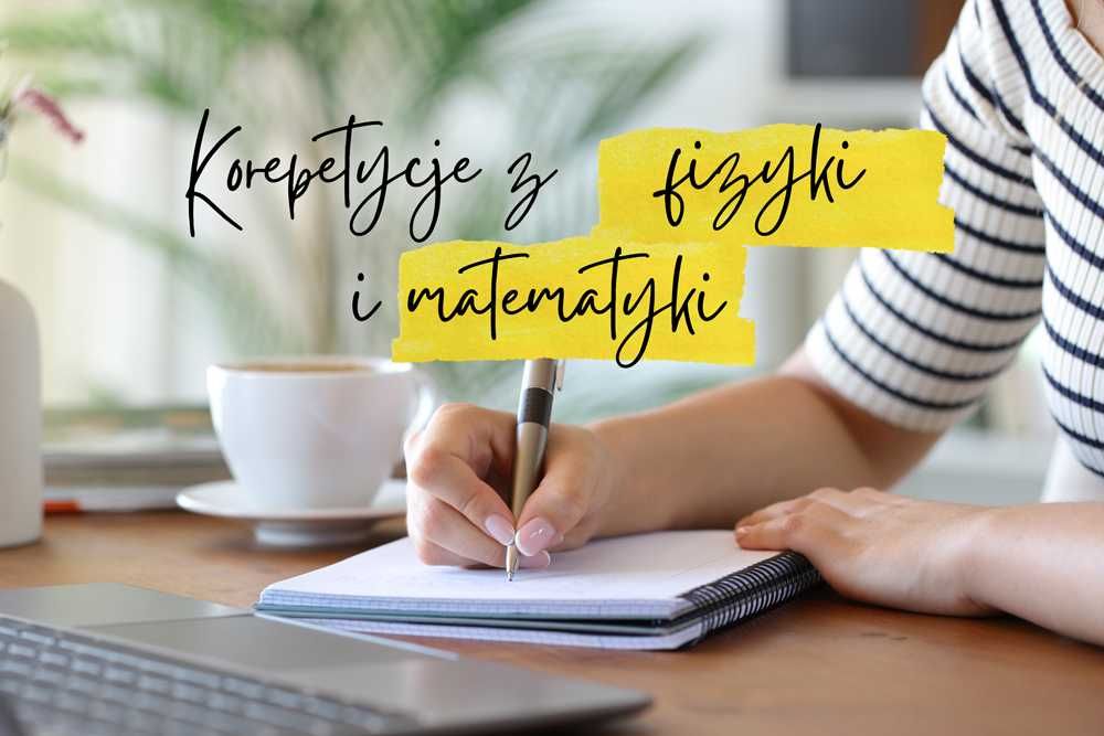 Korepetycje z matematyki i fizyki, poziom podst./rozsz.
