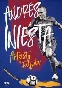 Andres Iniesta. Artysta futbolu. Gra mojego życia - Andrs Iniesta, Ma