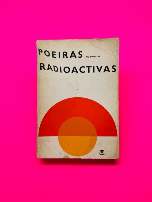 A. Pirie - Poeiras Radioactivas - Capa de Sebastião Rodrigues