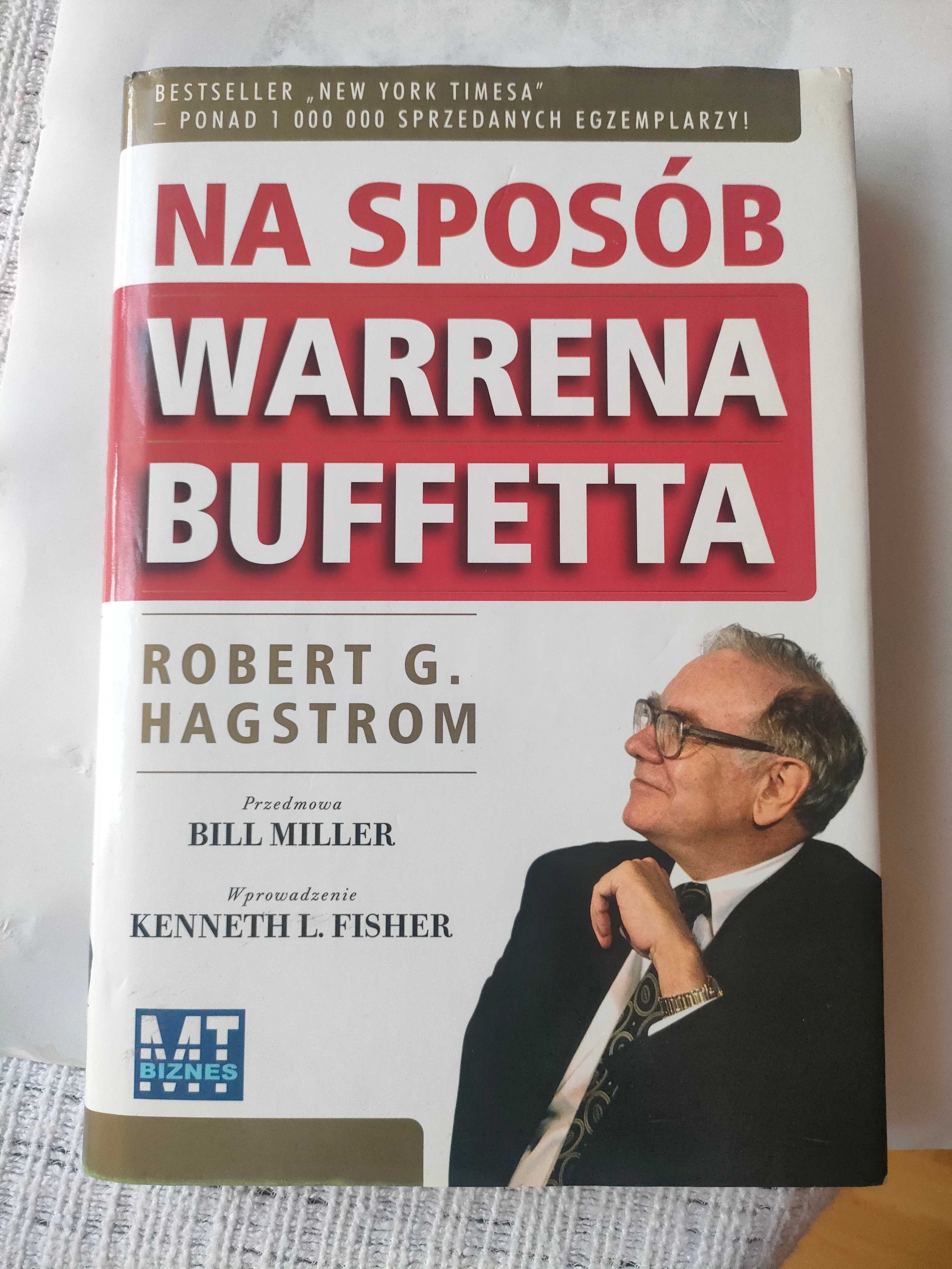 Na sposób Warrena Buffeta Robert G.Hagstrom
