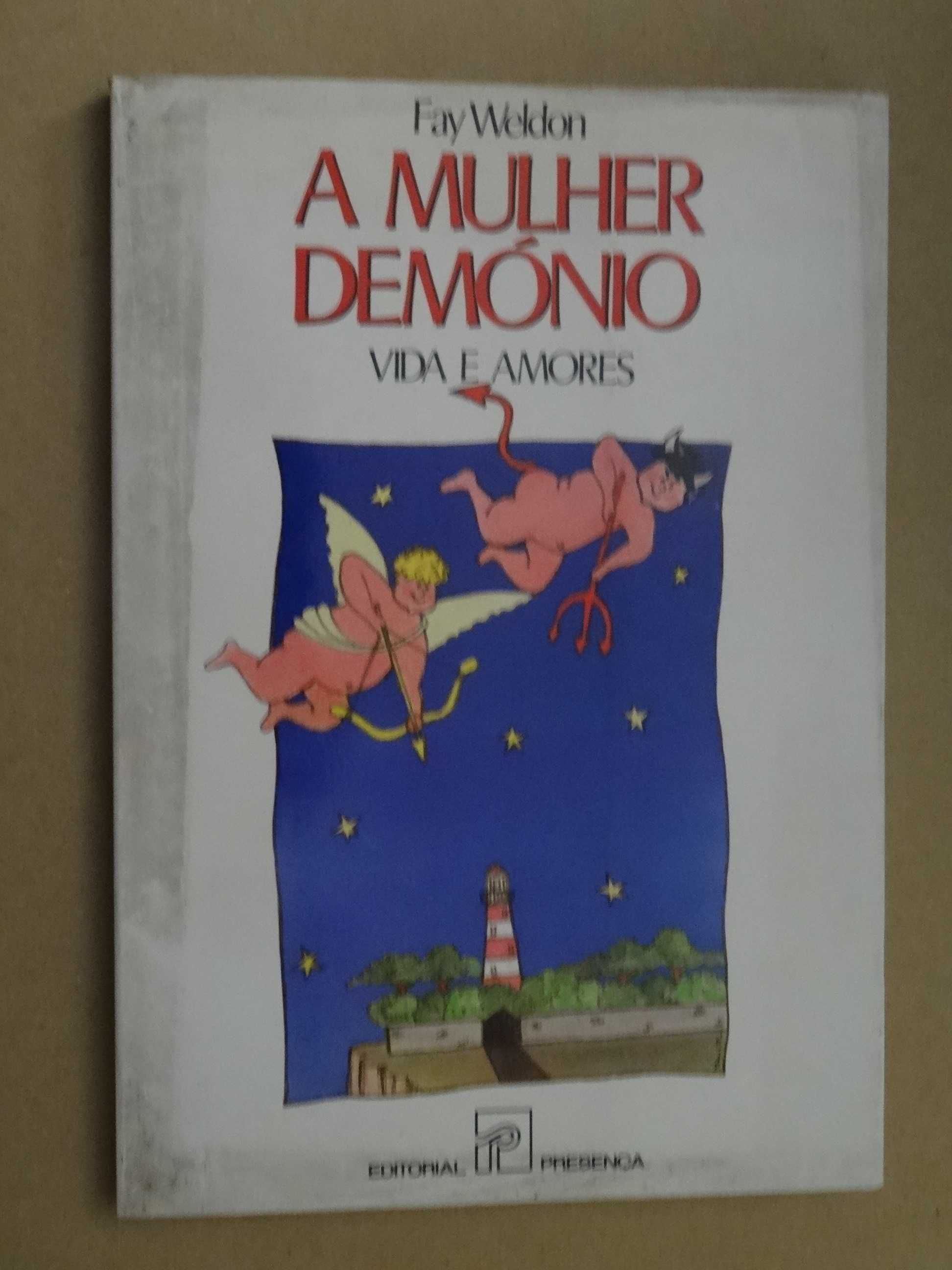 Vida e Amores de Uma Mulher Demónio de Fay Weldon - 1ª Edição