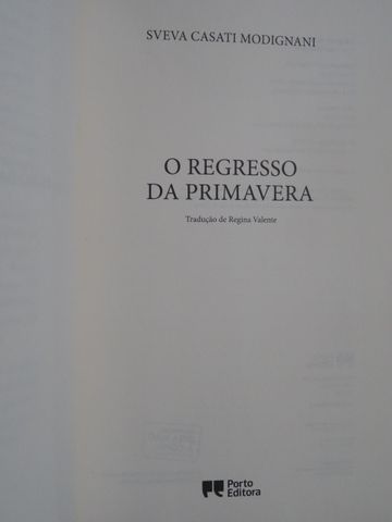 O Regresso da Primavera de Sveva Casati Modignani - 1ª Edição