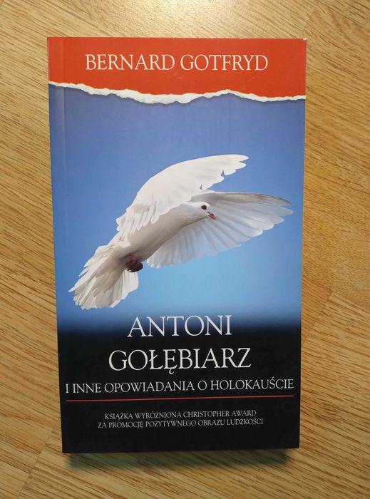 Antoni Gołębiarz i inne opowiadania o holokauście - Bernard Gotfryd