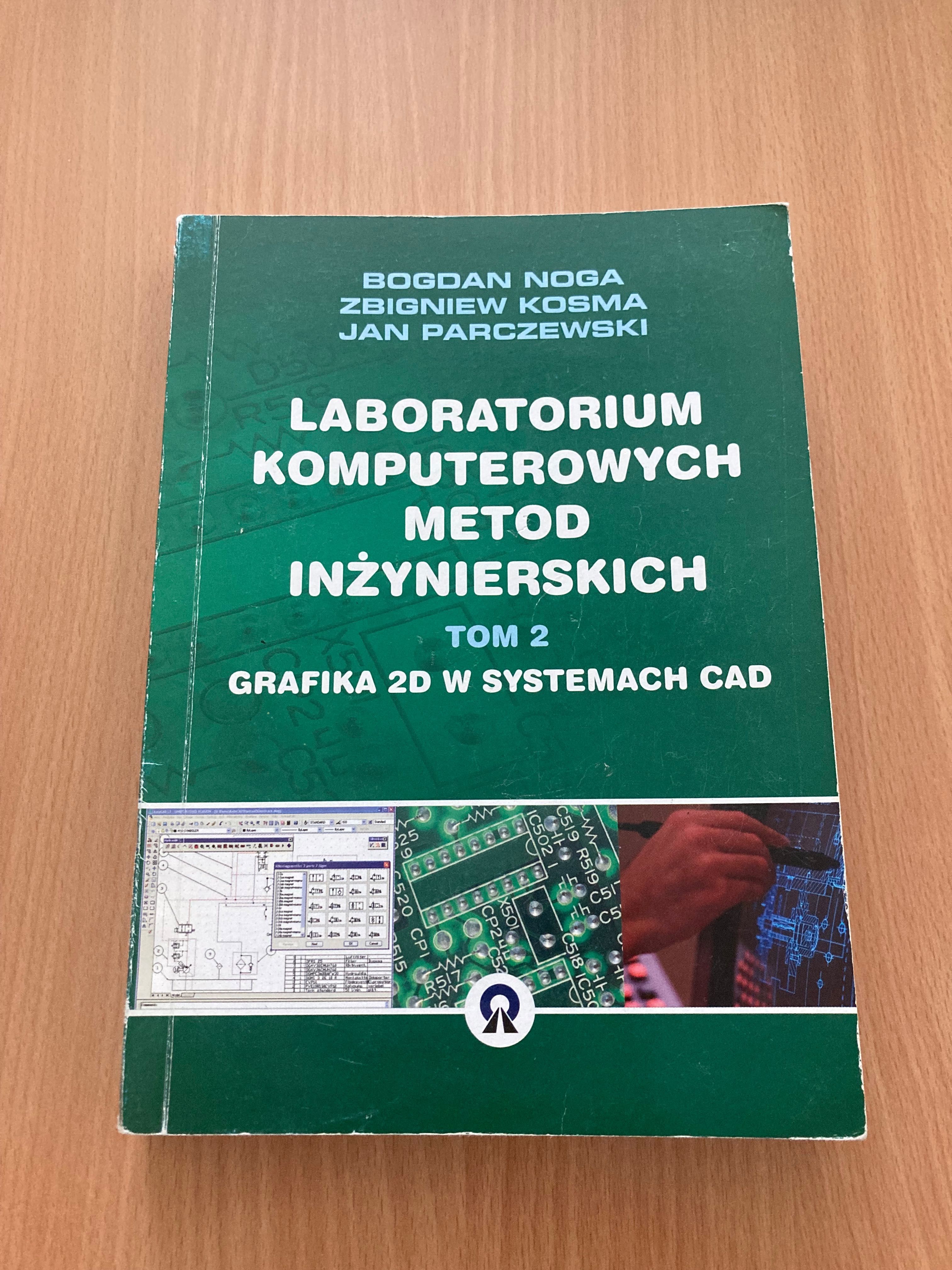 Laboratorium komputerowych metod inżynierskich TOM 2, B. Noga