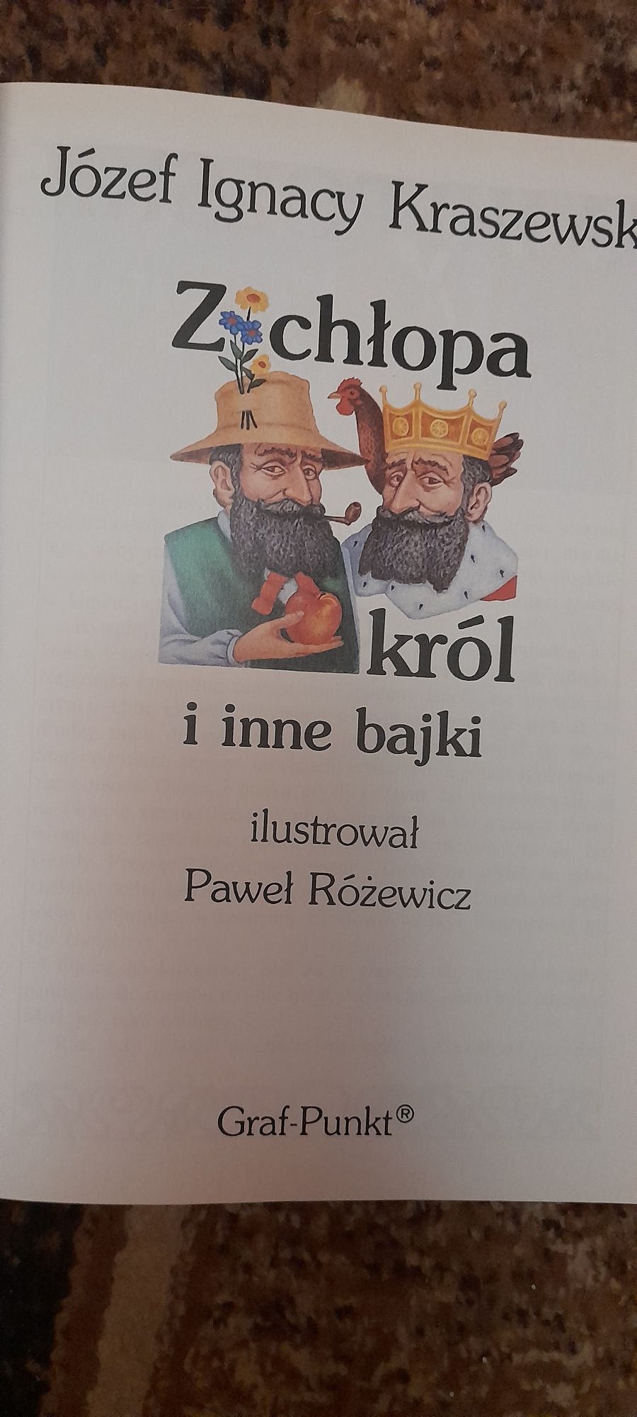 Bajki polskie Z chłopa król - Józef Ignacy Kraszewski il. P. Różewicz