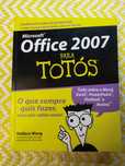 Office 2007 para Totós – 
Wallace Wang