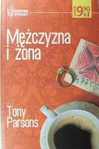MĘŻCZYZNA I ŻONA - Tony Parsons - Literatura w spódnicy nr 15