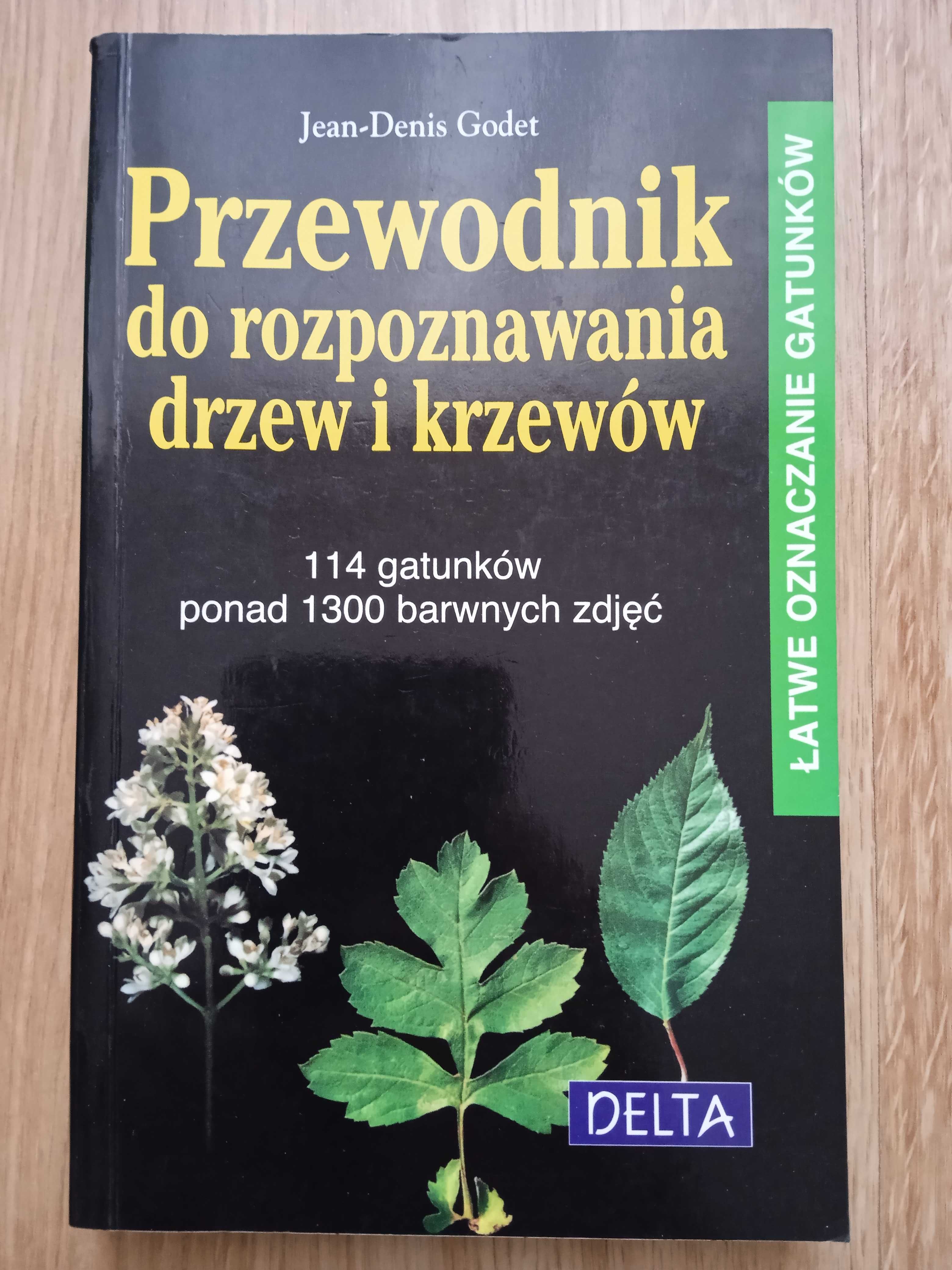 Przewodnik do rozpoznawania drzew i krzewów - Jean Denis Godet