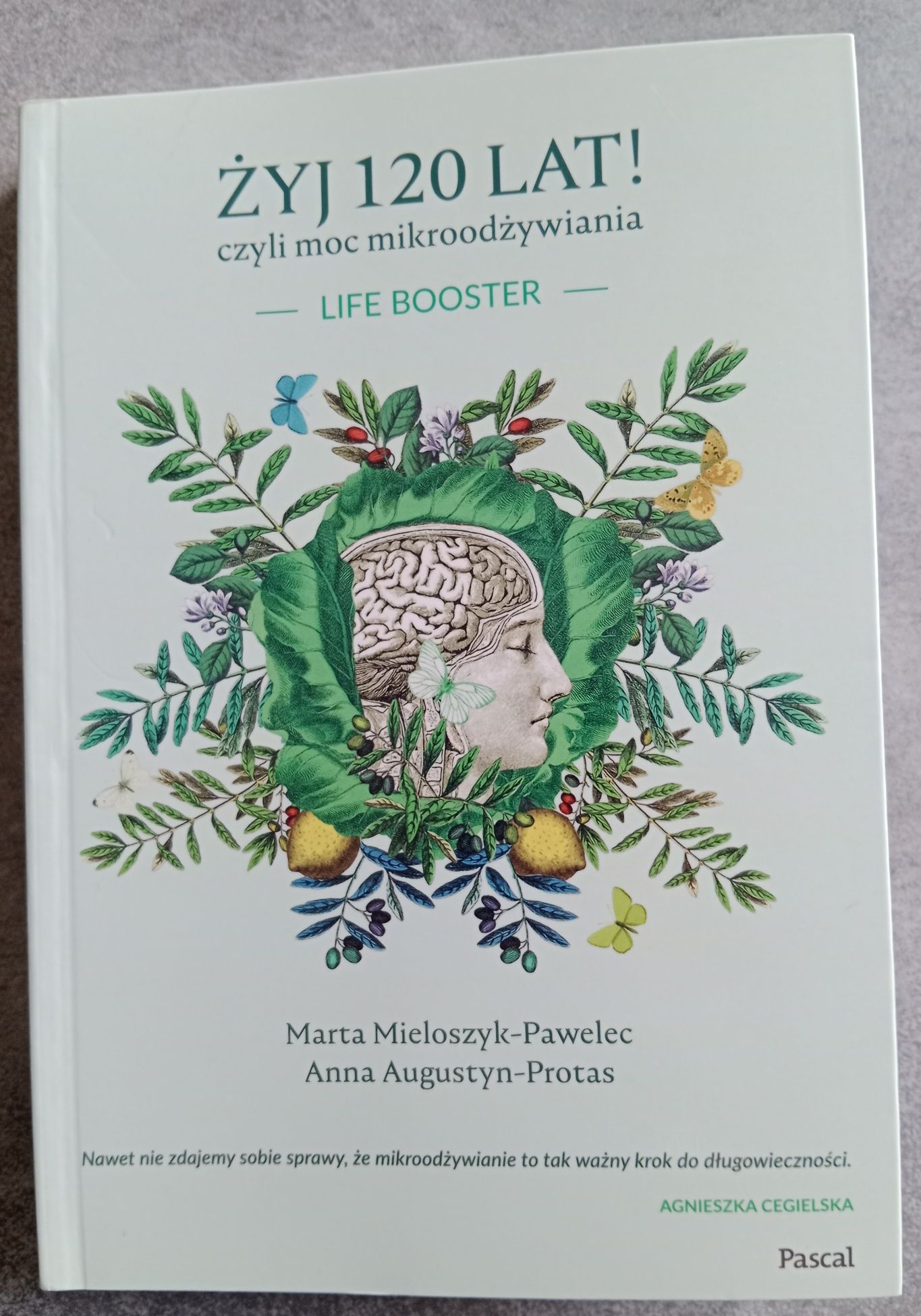 Żyj 120 lat! Czyli moc mikroodżywiania