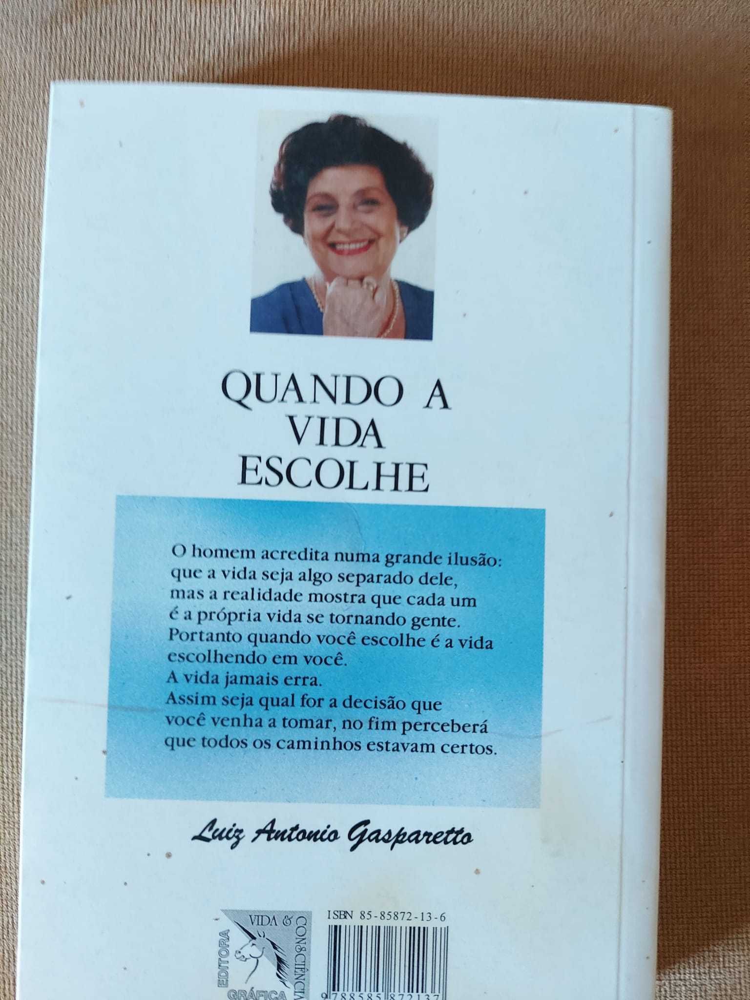 Livro Quando a Vida Escolhe de Luiz António Gasparetto