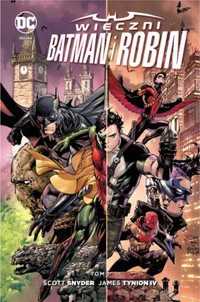 Nowe DC Comics. Wieczni Batman i Robin T.1 - Scott Snyder, James Tyni